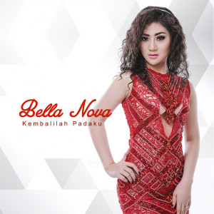 Listen to Kembalilah Padaku song with lyrics from Bella Nova