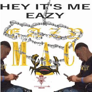 อัลบัม Hey It's Me EAZY (Radio Edit) [Explicit] ศิลปิน Eazy Mac