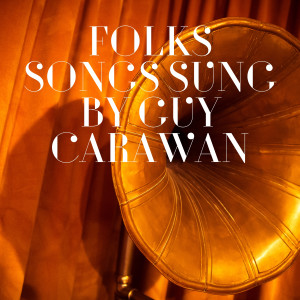Guy Carawan的專輯Folks Songs Sung by Guy Carawan