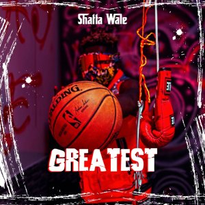 ดาวน์โหลดและฟังเพลง Greatest พร้อมเนื้อเพลงจาก Shatta Wale