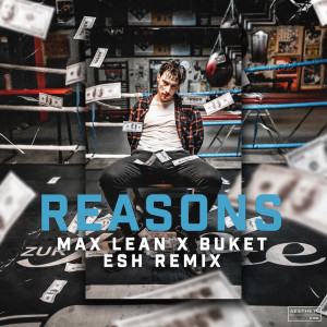 Reasons (ESH Remix) (Explicit) dari Max Lean