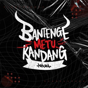 Dengarkan Bantenge Metu Kandang lagu dari NDX A.K.A. dengan lirik