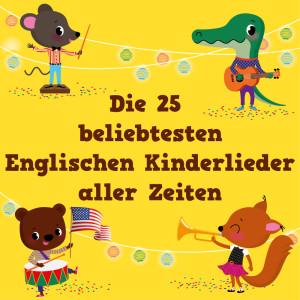 The Countdown Kids的專輯Die 25 beliebtesten Englischen Kinderlieder aller Zeiten