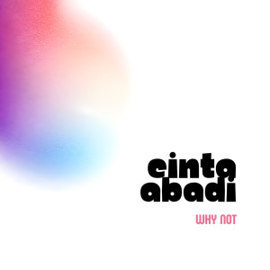 อัลบัม Cinta Abadi ศิลปิน WHY NOT