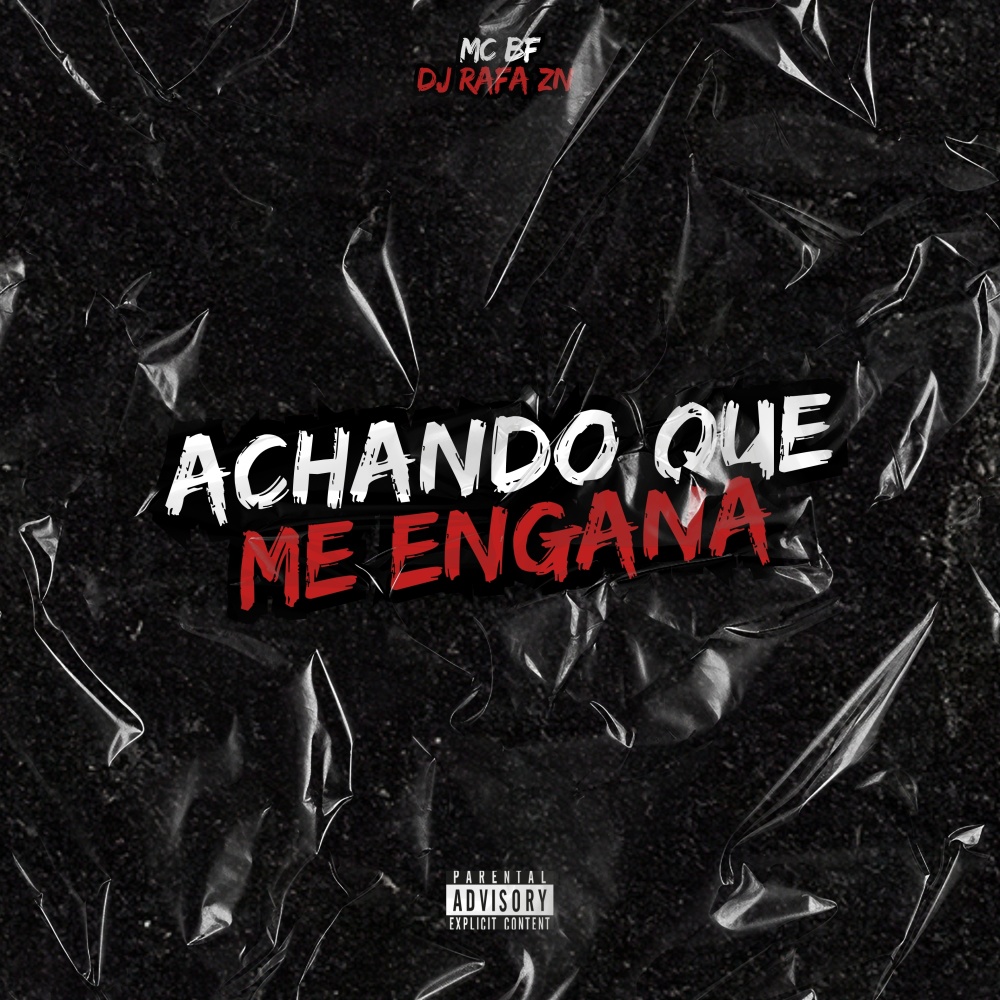 Achando Que Me Engana (Explicit)