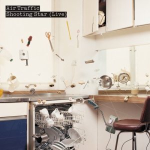ดาวน์โหลดและฟังเพลง Shooting Star (Live) พร้อมเนื้อเพลงจาก Air Traffic