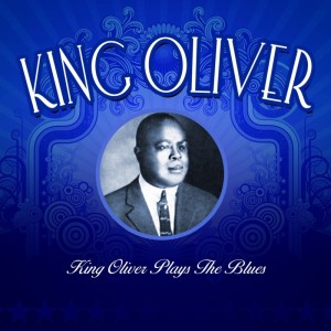 Album King Oliver Plays The Blues from King Oliver