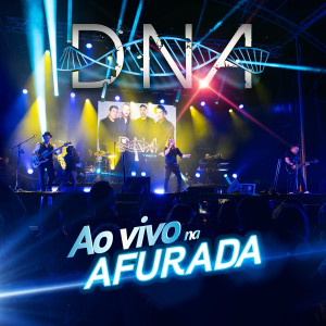 收聽D.N.A的Amor de Primavera (Ao Vivo na Afurada)歌詞歌曲