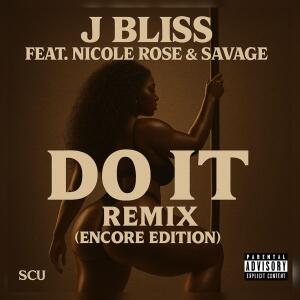 J Bliss的專輯Do it (feat. Nicole Rose & SavageDoDamage) [Explicit]