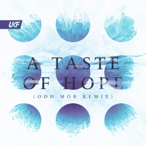 A Taste of Hope (Odd Mob Remix)