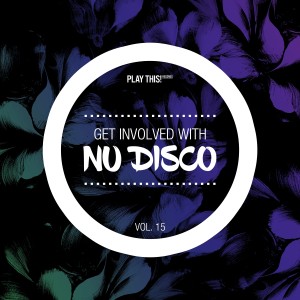 Various Artists的专辑Get Involved With Nu Disco, Vol. 15