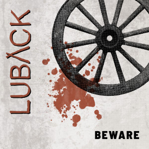 ดาวน์โหลดและฟังเพลง Beware พร้อมเนื้อเพลงจาก Luback