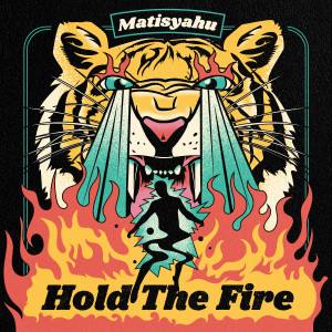 MatisYahu的專輯Hold The Fire