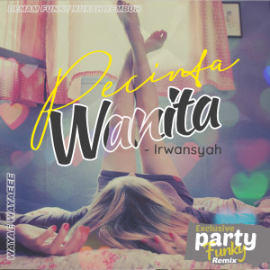 Album PECINTA WANITA (Exclusive Party Funky Remix) oleh Party Funky
