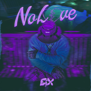 Album No Love (Explicit) oleh Eix
