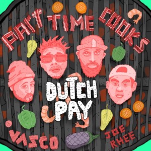 ดาวน์โหลดและฟังเพลง Dutch Pay(Feat. Vasco, Joe Rhee) (Explicit) พร้อมเนื้อเพลงจาก JBo Escobar