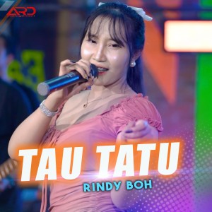 Listen to Tau Tatu song with lyrics from Rindy BOH