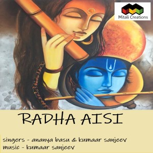 Listen to Radha Aisi song with lyrics from Kumaar Sanjeev