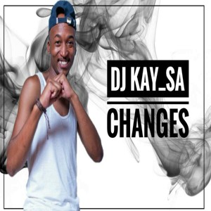 Album Changes from DJ Kay SA