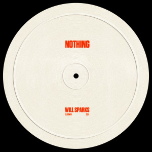อัลบัม Nothing ศิลปิน Will Sparks
