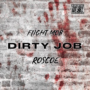 Flight Mob的專輯Dirty Job (Explicit)