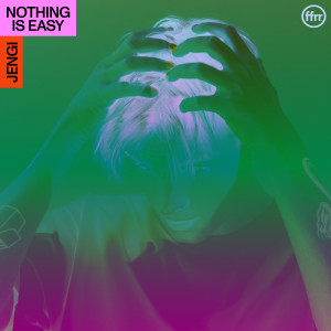 Jengi的專輯Nothing Is Easy EP