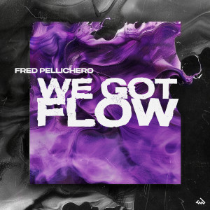 ดาวน์โหลดและฟังเพลง We Got the Flow พร้อมเนื้อเพลงจาก Fred Pellichero