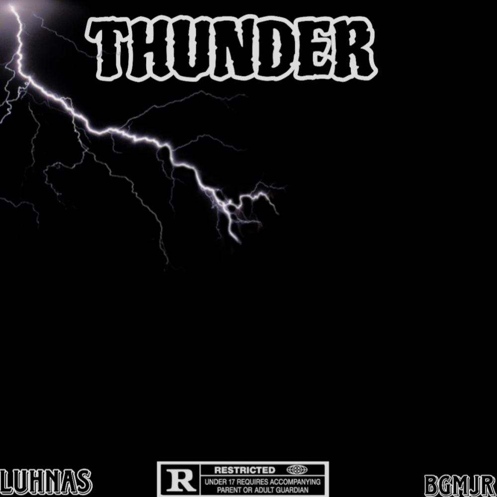 Thunder (feat. BGM Jr) (Explicit)