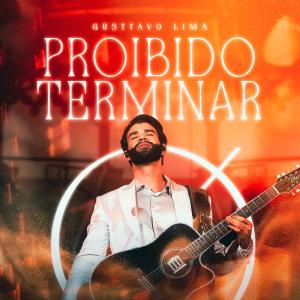 Gusttavo Lima的專輯Proibido Terminar (Ao Vivo)