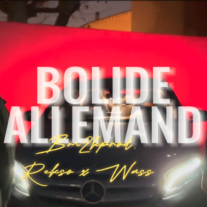 Listen to BOLIDE ALLEMAND (Explicit) song with lyrics from BM2KPROD