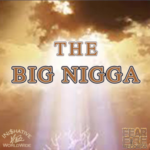 Album The Big Nigga (Explicit) from SMITTY