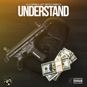 Album Understand (Explicit) from LilCj Kasino