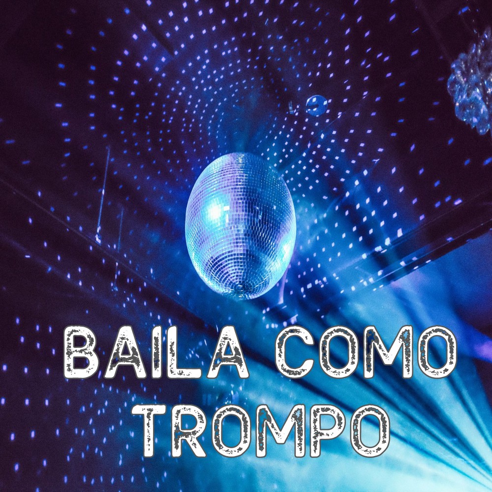 Baila Como Trompo