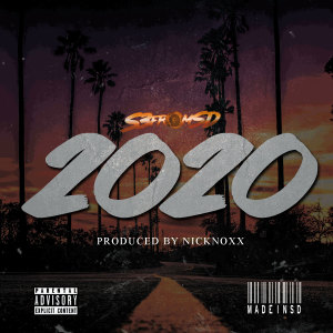 ดาวน์โหลดและฟังเพลง 2020 (Explicit) พร้อมเนื้อเพลงจาก S3FROMSD