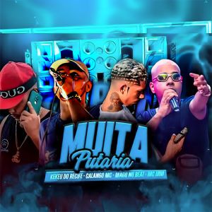 收聽Calango Mc的Muita Putaria (feat. MC MM) (Explicit)歌詞歌曲