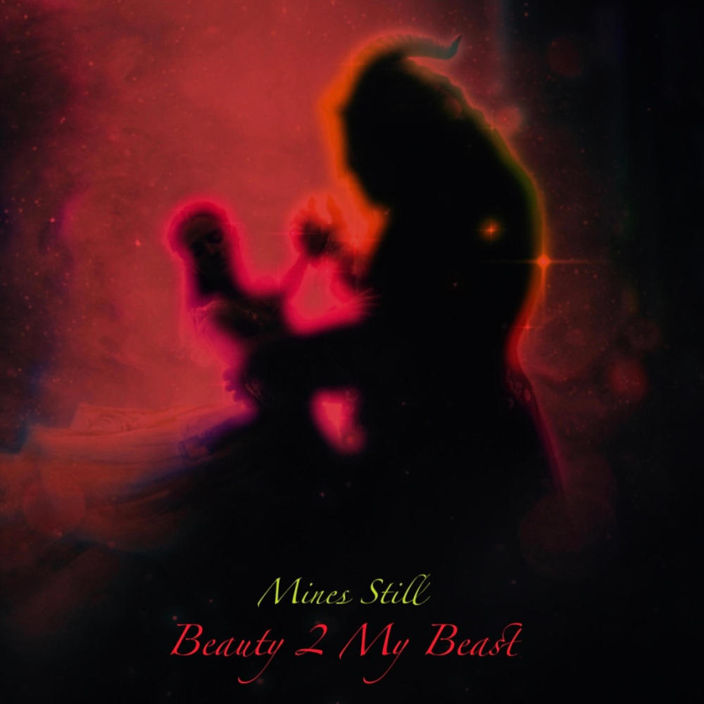 Mines Still (Beauty 2 my Beast) (feat. OsosuckaK) (Explicit)