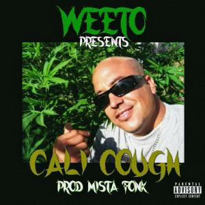Album Cali cough (feat. Mista Fonk) (Explicit) from Weeto
