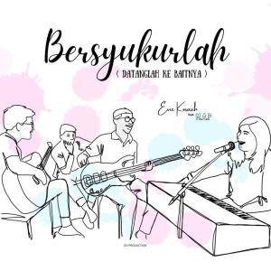 Dengarkan Bersyukurlah (Datanglah Ke BaitNya) lagu dari Evie Kosasih dengan lirik