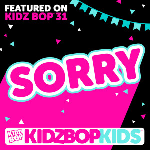 收聽Kidz Bop Kids的Sorry歌詞歌曲