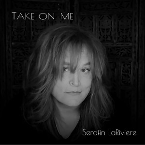 ดาวน์โหลดและฟังเพลง Take on Me พร้อมเนื้อเพลงจาก Serafin LaRiviere