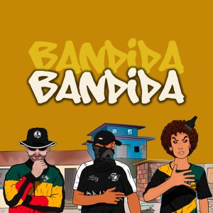 ดาวน์โหลดและฟังเพลง Bandida (Explicit) พร้อมเนื้อเพลงจาก AllFavela