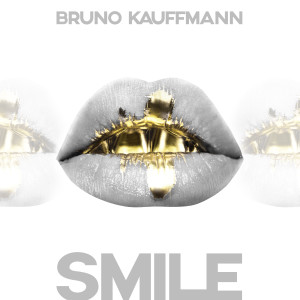 收听Bruno Kauffmann的Smile (Extended Mix)歌词歌曲