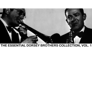 The Dorsey Brothers Orchestra的專輯The Essential Dorsey Brothers Collection, Vol. 1