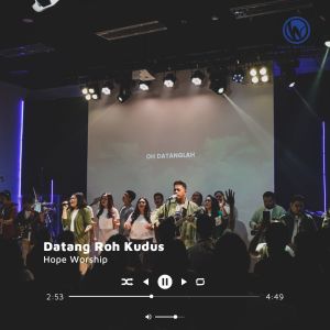 ดาวน์โหลดและฟังเพลง Datang Roh Kudus พร้อมเนื้อเพลงจาก Hope Worship
