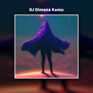 ดาวน์โหลดและฟังเพลง Dj Dimana Kamu (Remix) พร้อมเนื้อเพลงจาก Ernawati