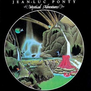 收聽Jean-Luc Ponty的Mystical Adventures (Suite), Pt. IV歌詞歌曲