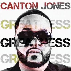 收聽Canton Jones的Greatness歌詞歌曲