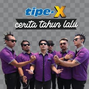 Tipe-X的专辑Cerita Tahun Lalu