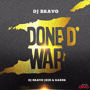 ดาวน์โหลดและฟังเพลง Done D War พร้อมเนื้อเพลงจาก D J Bravo