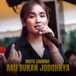 收听Maya Sabrina的Aku Bukan Jodohnya歌词歌曲